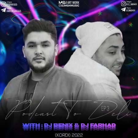 Dj Benix & Dj Farhad – Podcast To Deli Episode 3 (Kordi 2022)